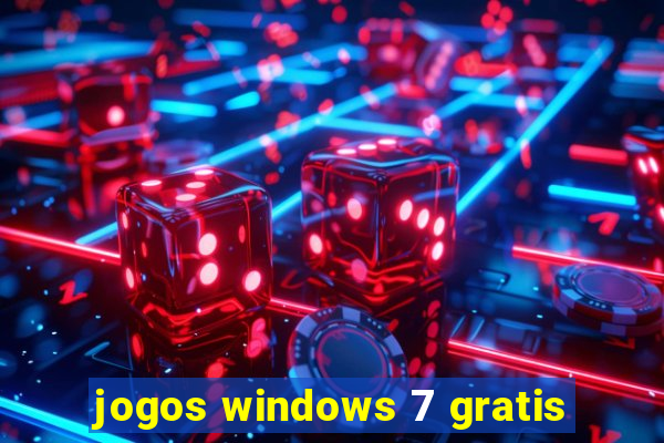 jogos windows 7 gratis